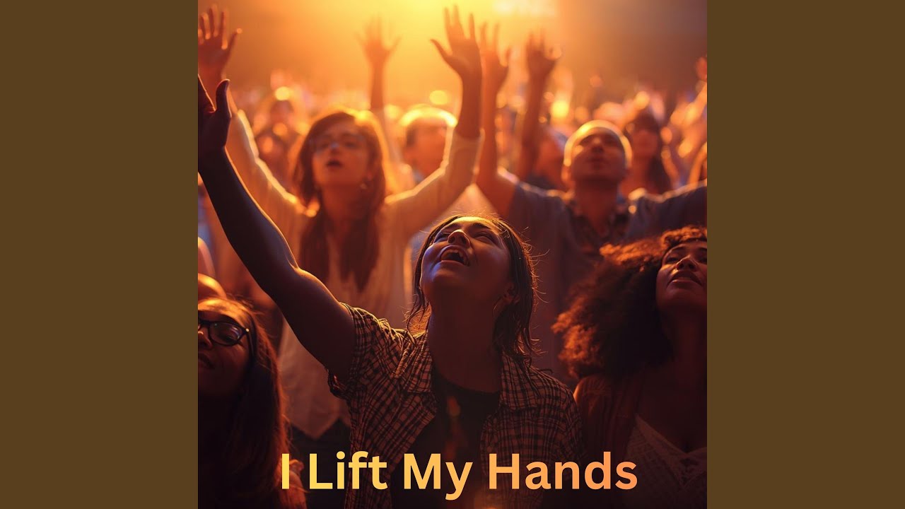 I Lift My Hands