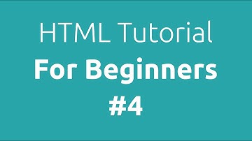 HTML Tutorial for Beginners part 4 of 4