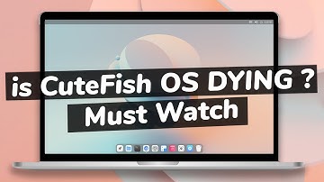 CuteFish OS in 2022 - The Rise & Fall Of CuteFish Desktop Environment !!
