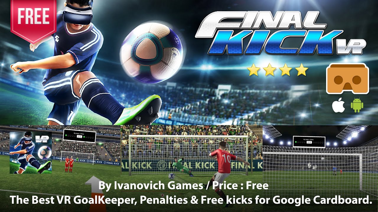 Final Kick VR - The Best VR Goalkeeper, Penalties & Free kicks for Google  Cardboard. 