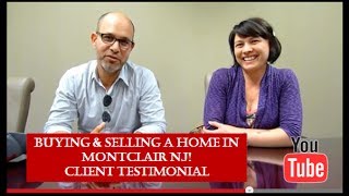 Buying And Selling A Home In Montclair NJ - Client Testimonial For Ben Garrison - Jaime & Crescent