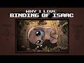 What I love Binding of Isaac is…