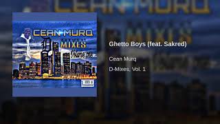 Cean Murq - Ghetto Boys Feat Sakred