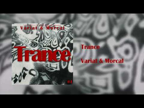 Variat & Morcal - Trance (prod. by iden beats)