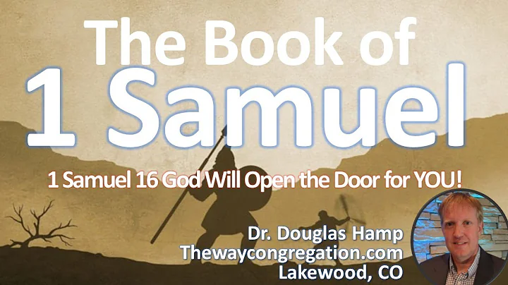 1 Samuel 16 God Will Open the Door for YOU! | The Way Congregation Shabbat Service