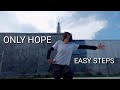 INTERPRETATIVE DANCE ( EASY STEPS)   "ONLY HOPE "