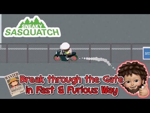 Sneaky Sasquatch - Break through the gate in Fast & Furious Way