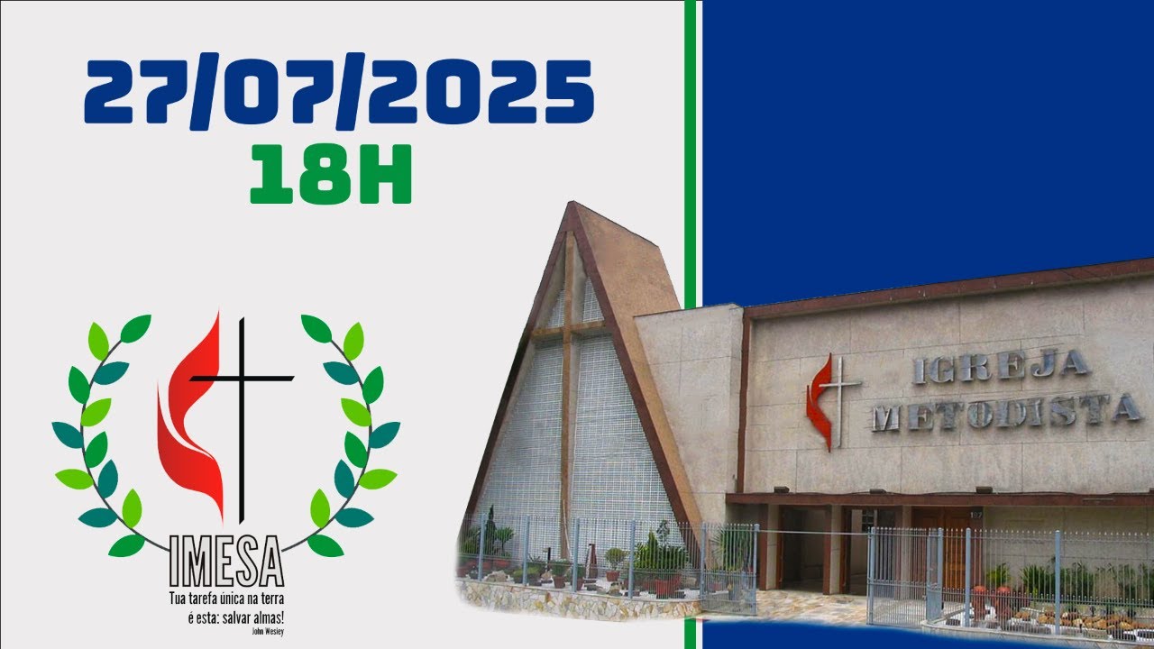 27/07/2025 - 18h | Culto ao vivo | IMESA