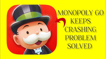 How To Solve Monopoly Go App Keeps Crashing Problem || Rsha26 Solutions