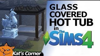 Sims 4 Build Tutorial How to create Glass Covered Hot Tub