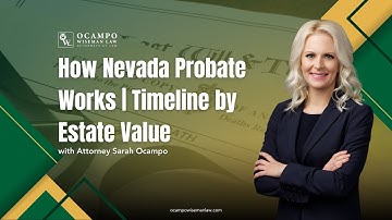 How Nevada Probate Works | Timeline by Estate Value