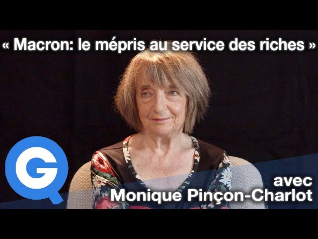 ⁣« Emmanuel Macron: le mépris au service des riches » - avec Monique Pinçon-Charlot [BEST OF]