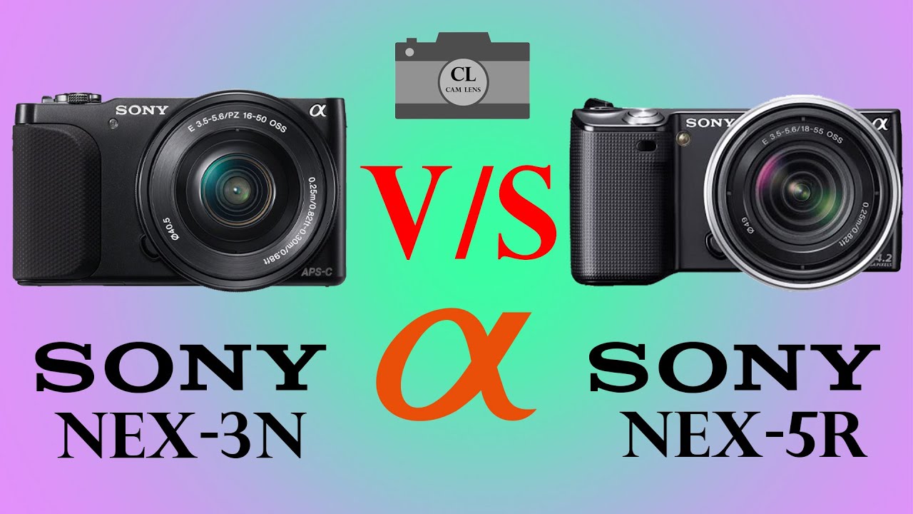 Sony NEX 3N vs Sony NEX 5R - YouTube