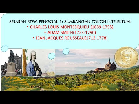 SUMBANGAN TOKOH INTELEKTUAL: CHARLES LOUIS MONTESQUIEU, ADAM SMITH   DAN  JEAN JACQUES ROUSSEAU