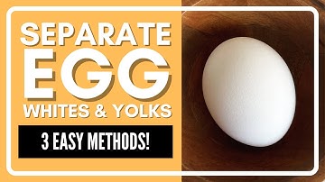 Separate Egg Whites from Egg Yolks | 3 Easy Methods!