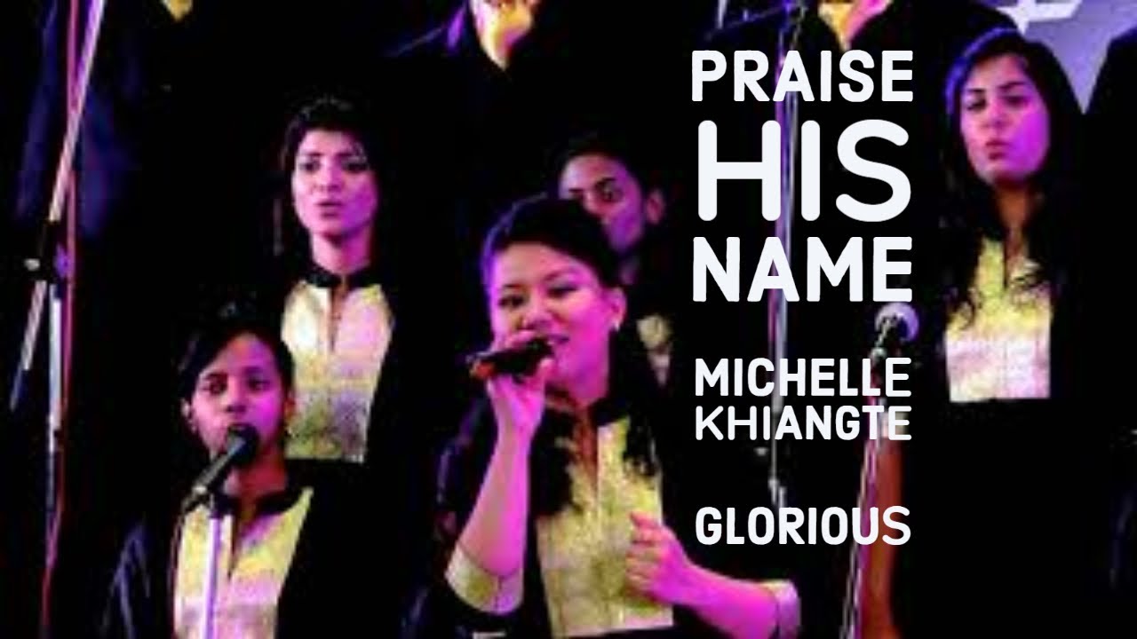 PRAISE HIS NAME | MICHELLE KHIANGTE | GLORIOUS | Cover of Christian Gospel Song by EASTERS