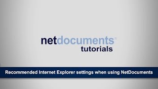 Recommended Internet Explorer settings when using NetDocuments
