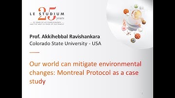 Prof. Akkihebbal Ravishankara - Our world can mitigate environmental changes: Montreal Protocol...