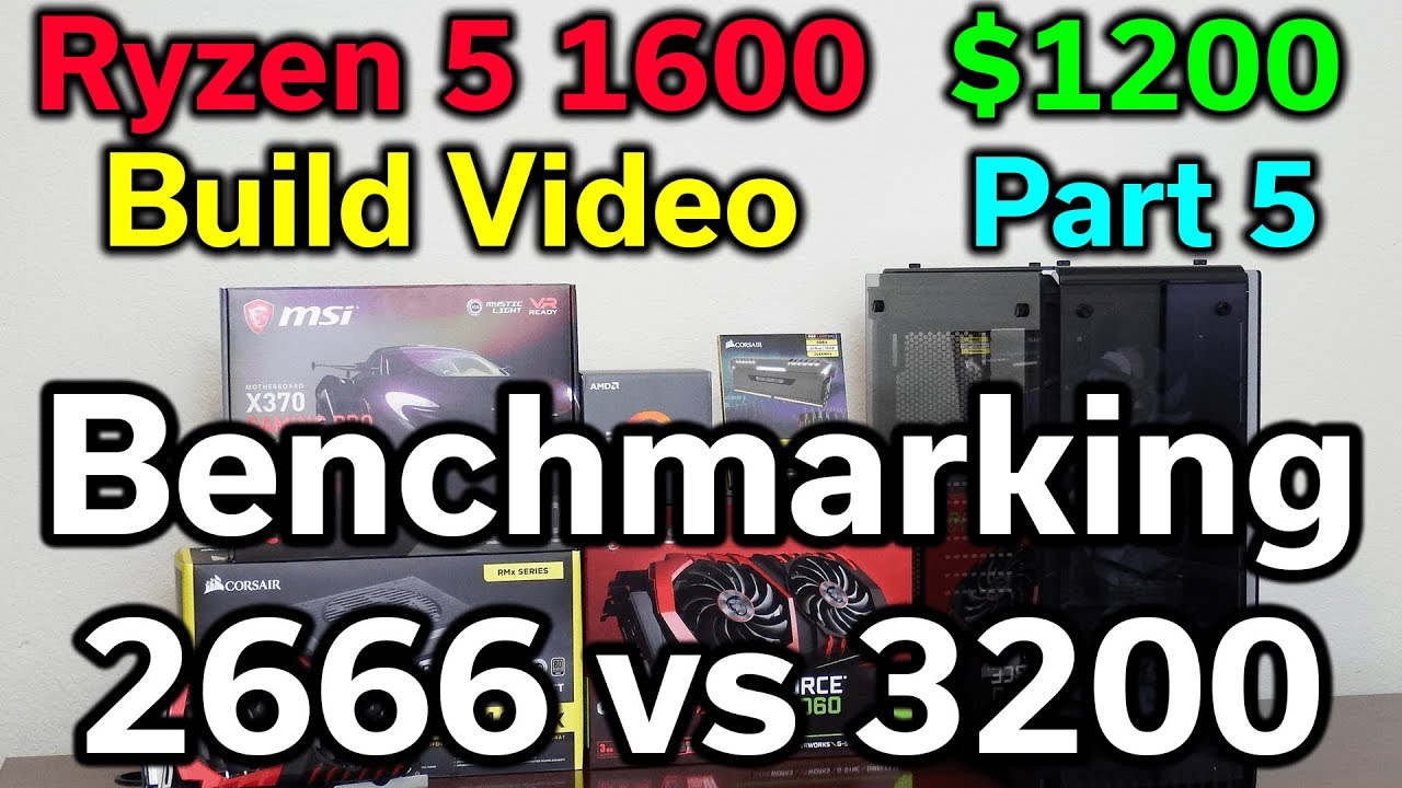 Konvention At afsløre Bemærk Ryzen 5 1600 - $1,200 Build - Part 5 - Benchmarking - RAM Speed 2666 vs  3200 - YouTube