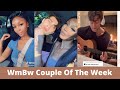 Interracial Couple OF The Week (WmBw)