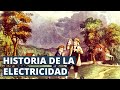 Historia de la electricidad desde su origen ⚡