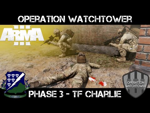 ArmA 3 Infantry Gameplay - Op Watchtower phase 3 - TF Charlie