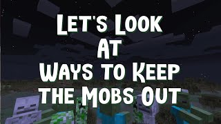 Let's Look at Ways to Keep the Mobs Out! Minecraft Building, Tips, Myths, Inspiration, & Ideas!