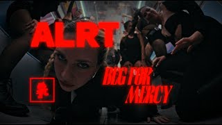 Alrt - Beg For Mercy Official Video