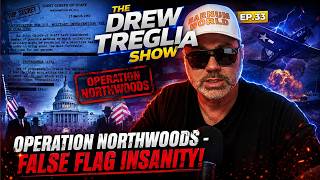 Operation Northwoods - False Flag Insanity! | The Drew Treglia Show Ep. 33