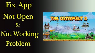 How to Fix The Catapult 2 Game App Not Working Issue | "The Catapult 2" Not Open Problem in Android screenshot 1