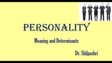 Personality - Organisational Behavior - Part 1