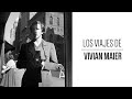 Los viajes de Vivian Maier / Reseña por Luispaglez