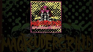 Magrudergrind - My Inner Self Is Telling Me That Something In This Room Is At Its Unintelligent High