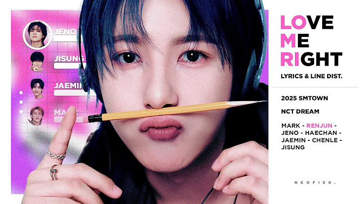 NCT Dream - Love Me Right (Color Coded Lyrics & Line Distribution)