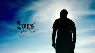 Lours - Là Pour Vivre Prod Mehsah