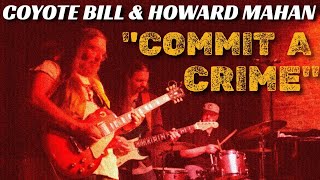 Coyote Bill &amp; Howard Mahan - "Commit a Crime" (Howlin' Wolf - Stevie Ray Vaughan cover)