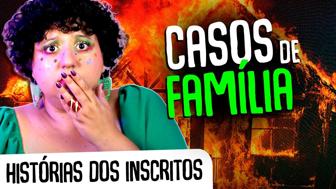 HISTÓRIAS DOS INSCRITOS | CASOS DE FAMÍLIA