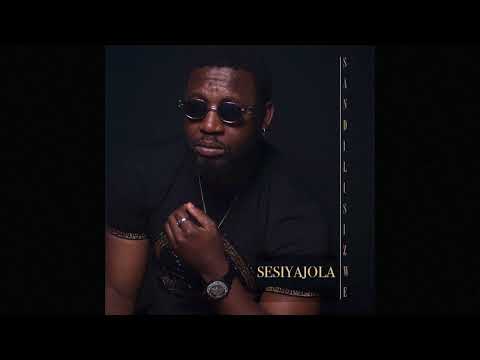 Sandilisizwe - Sesiyajola