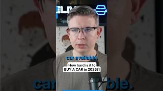 How hard is it to bUY A CAR in 2026?!