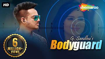 Latest Punjabi Song - Bodyguard : G Sandhu | New Punjabi Songs | Shemaroo Punjabi