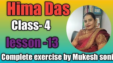 Class-4, Lesson-13,Hima Das, English Reader, Mittsure complete exercise by mukesh soni