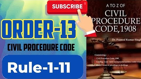 CPC ORDER-13 | ORDER-13 RULE 1-11 CPC |PRODUCTION IMPOUNDING AND RETURN OF DOCUMENTS | CPC LECTURES