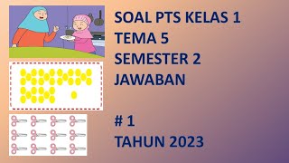 Soal PTS Kelas 1 Tema 5 Semester 2 || Subtema 1 dan 2 || PART 1 Soal PTS Kelas 1 Tema 5 Semester 2 || Subtema 1 dan 2 || PART 1