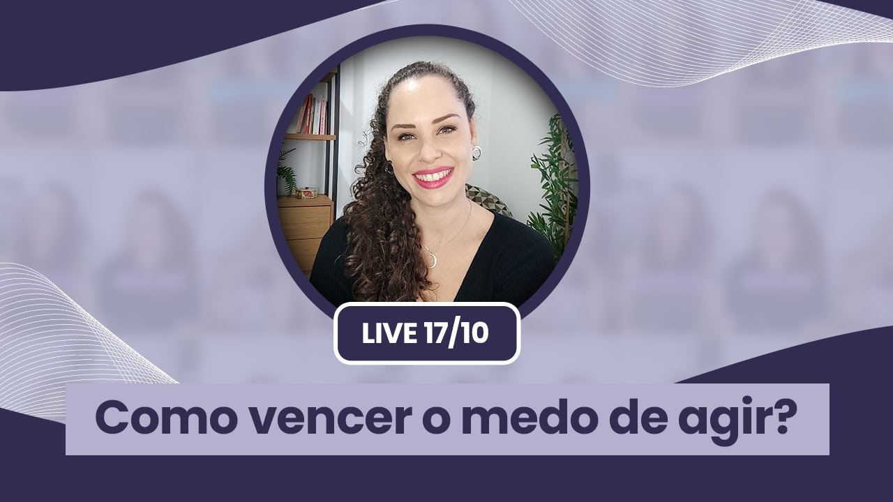 LIVE: Como vencer o medo de agir? - YouTube