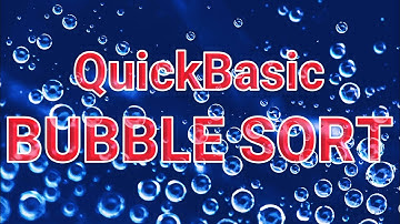 QuickBasic Bubble Sort