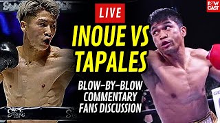 Naoya Inoue vs Marlon Tapales Live Boxing Commentary & Fans Talk