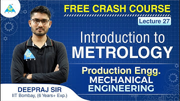 FREE CRASH COURSE | Lecture 27 | Introduction to Metrology | Production Engineering | ME