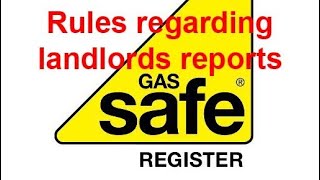 Rules regarding landlords report (gas safety checks) a quick guide on the rules and must do’s .