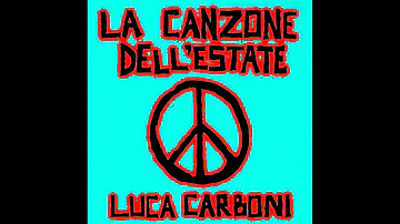 Luca Carboni  - La Canzone Dell'Estate