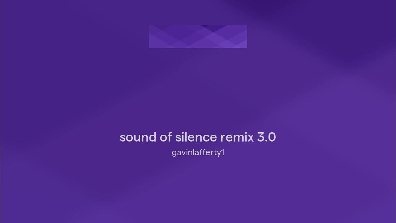 sound of silence remix 3.0 YouTube